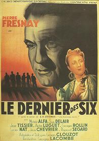 Le dernier des six, film de Georges Lacombe, d'après un livre policier de Steeman Le dernier des six, film de Georges Lacombe, d'après un livre policier de Steeman
