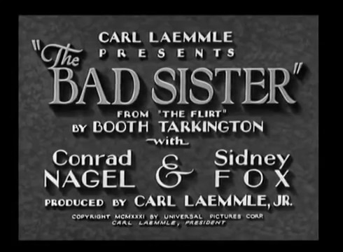 The bad sister (1931) de Hobart Henley : les amours des deux soeurs The bad sister (1931) de Hobart Henley : les amours des deux soeurs