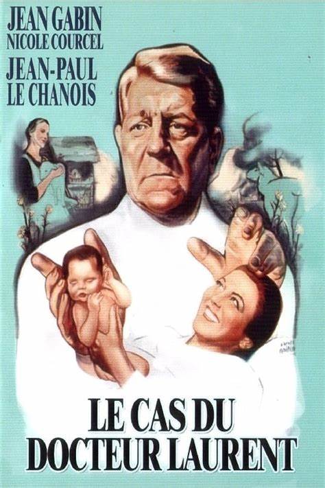 Affiche du film Le cas du docteur Laurent (1957) de Jean-Paul Le Chanois Affiche du film Le cas du docteur Laurent (1957) de Jean-Paul Le Chanois