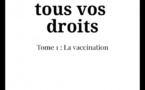 Covid-19 : tous vos droits. Tome 1 : La vaccination